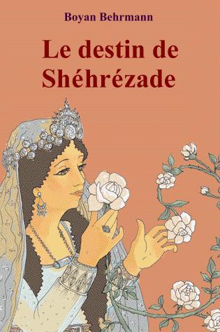 Le destin de Sh&eacute;hr&eacute;zade
